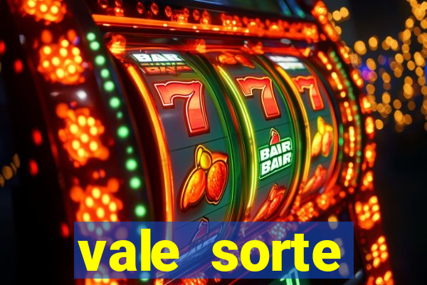 vale sorte resultado de hoje